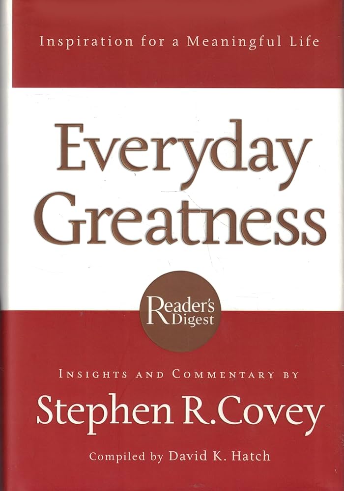 Everyday Greatness – Stephen R. Covey