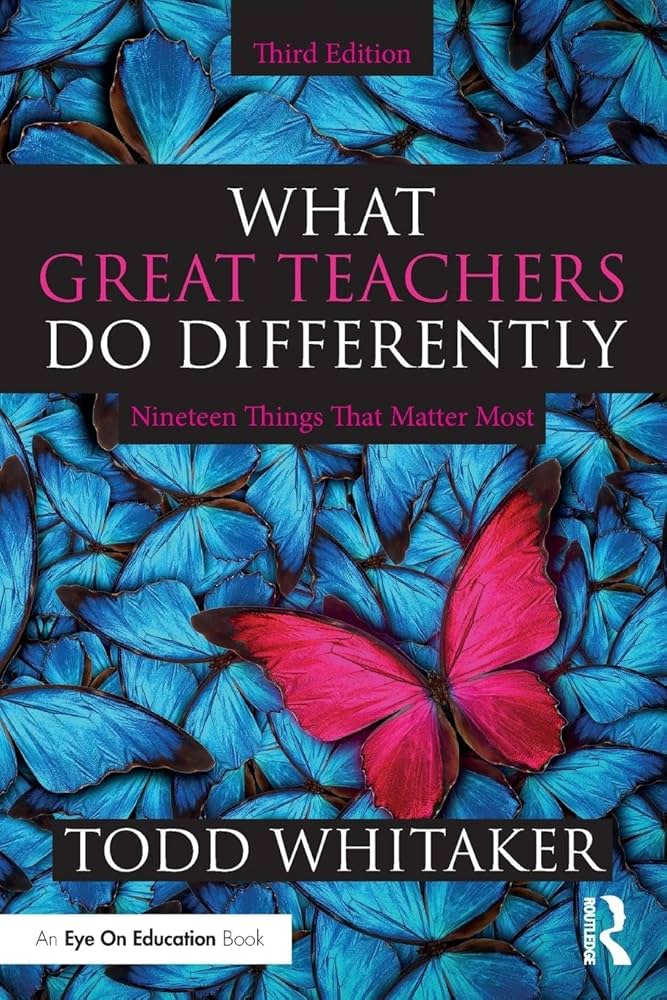 What Great Teachers Do Differently – Todd Whitaker